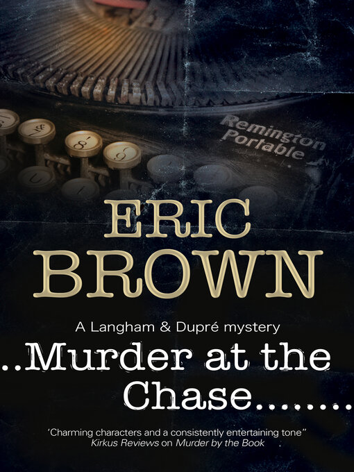 Title details for Murder at the Chase by Eric Brown - Available